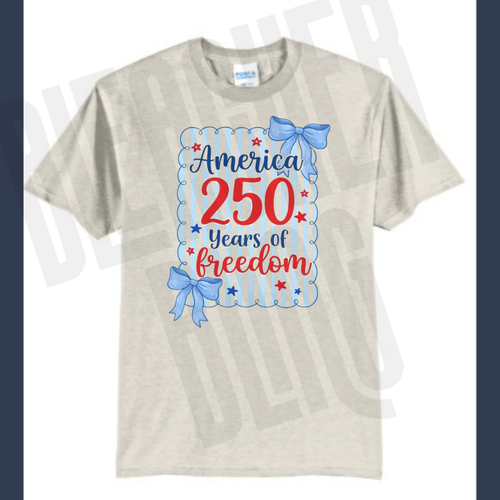*Pre-Order* 250 Years of Freedom Tee