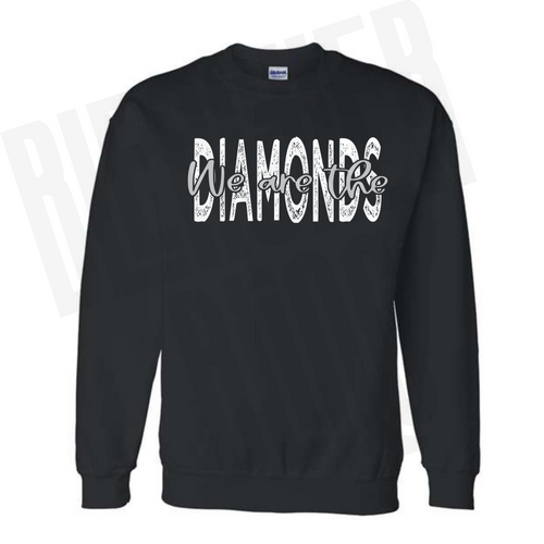 We Are Diamonds Black Tee/Sweatshirt
