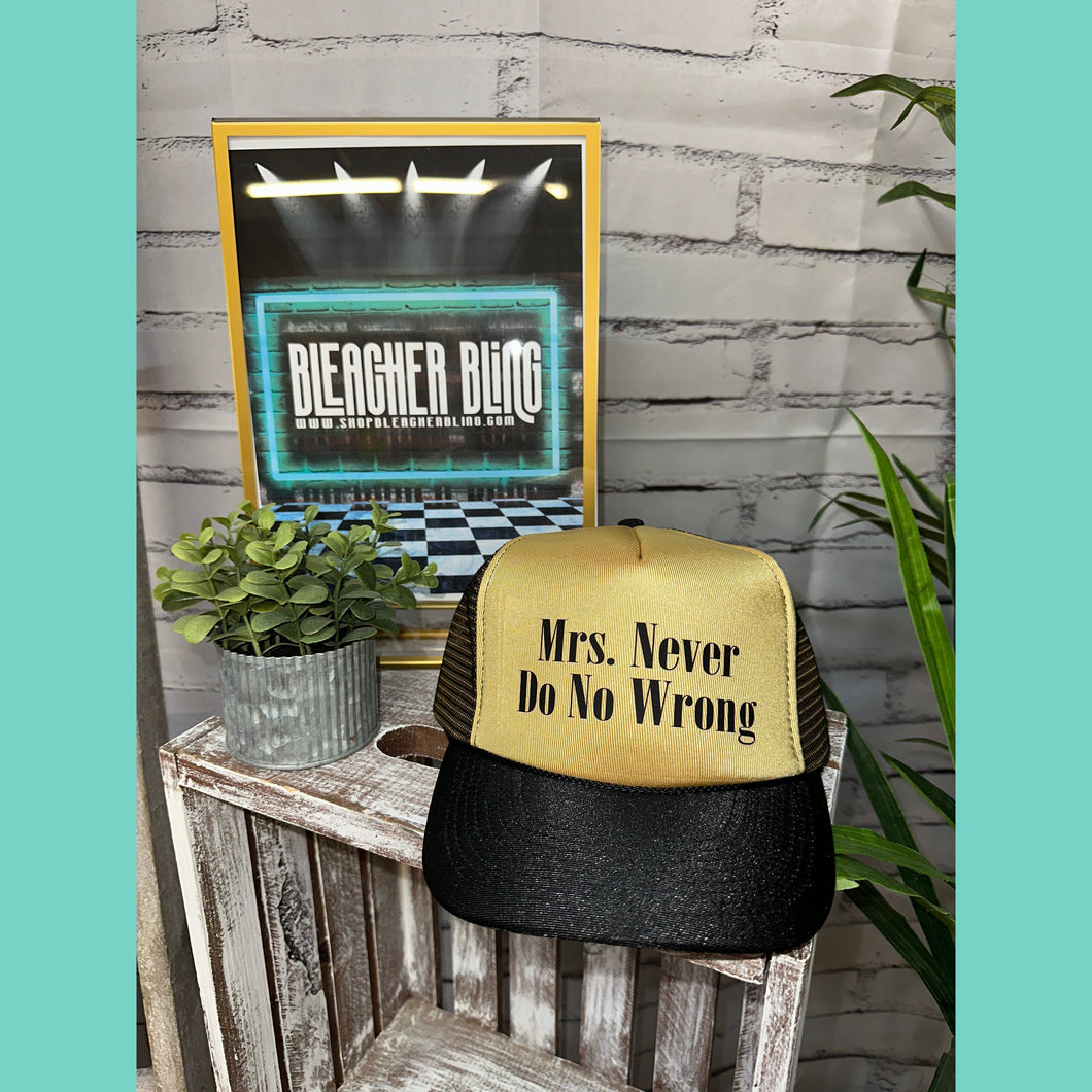 Mrs. Never Do No Wrong Trucker Hat Gold