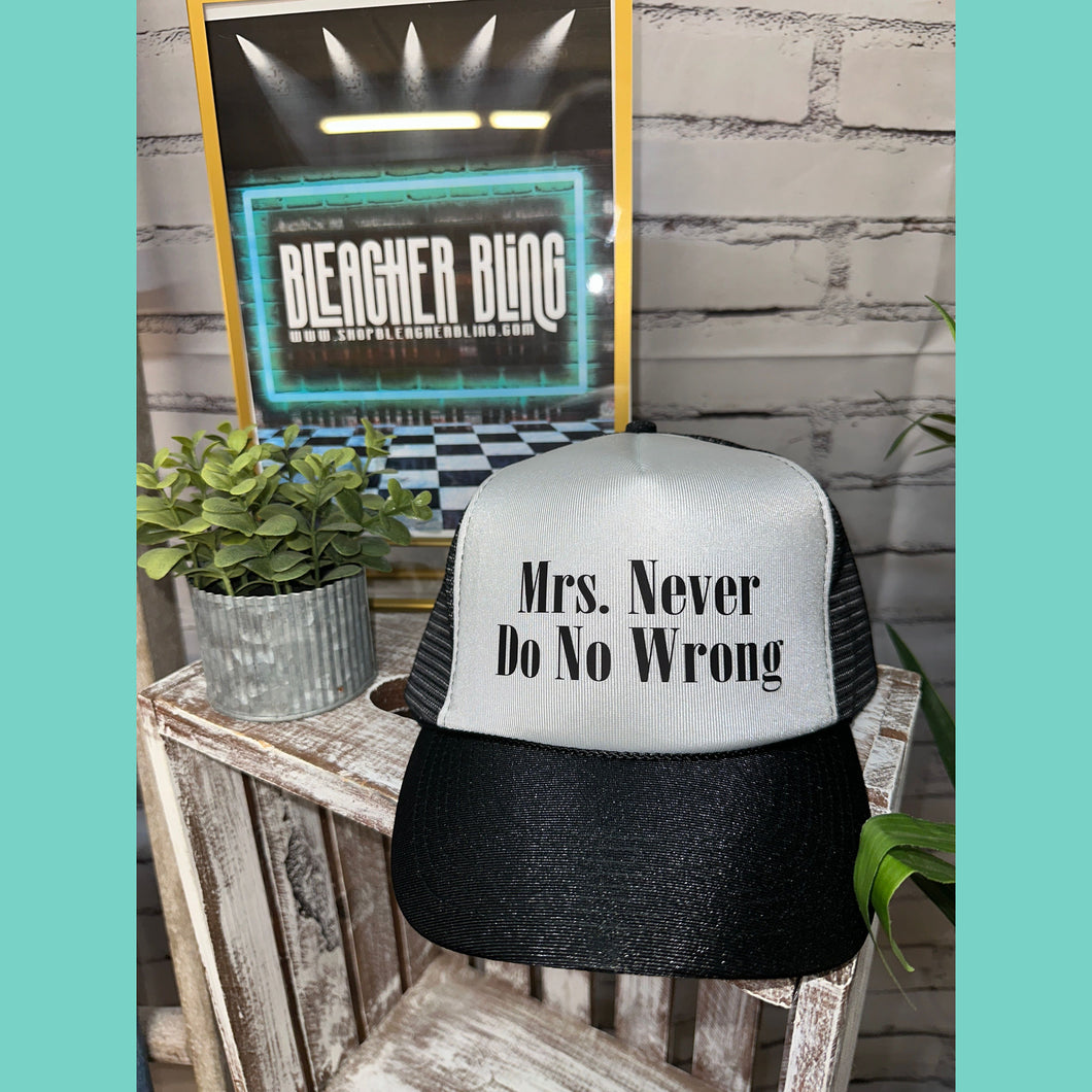 Mrs. Never Do No Wrong Trucker Hat SIlver