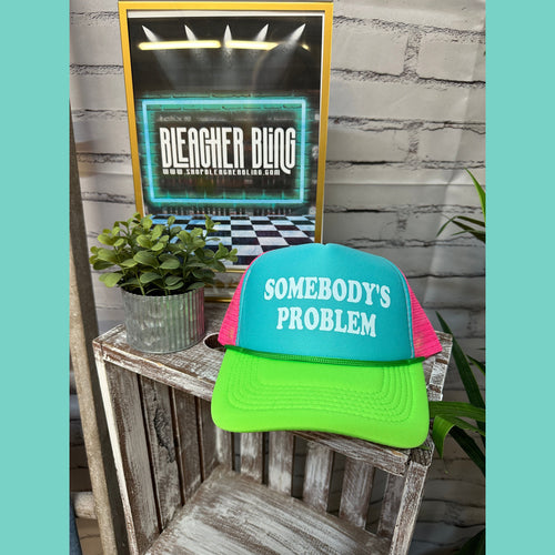 Somebody's Problem Trucker Hat