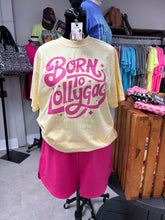 Born To Lollygag Comfort Colors Tee