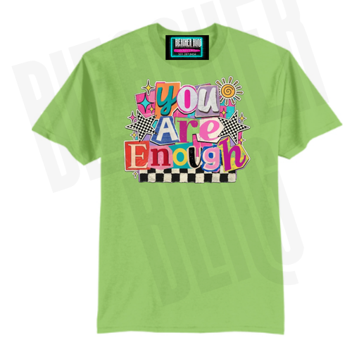 *Pre Order* You Are Enough Graphic Tee