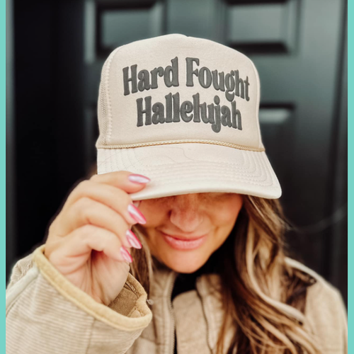 Hard Fought Hallelujah Trucker Hat