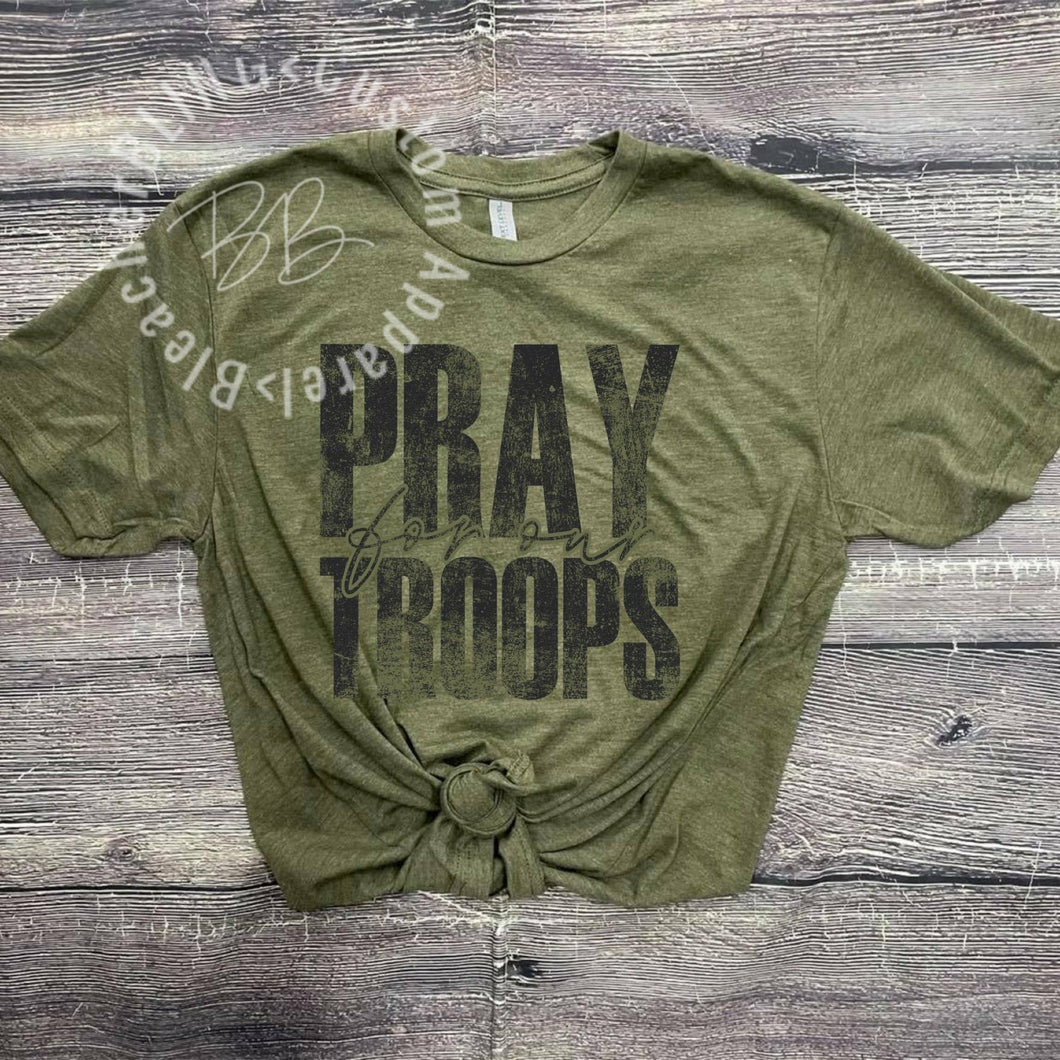 PRAY for our TROOPS Tee